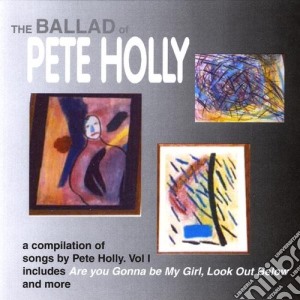 Pete Holly - Balled Of Pete Holly cd musicale di Pete Holly