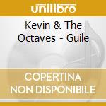 Kevin & The Octaves - Guile cd