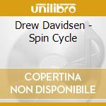 Drew Davidsen - Spin Cycle cd musicale di Drew Davidsen