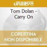 Tom Dolan - Carry On cd