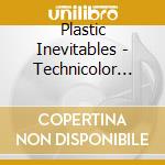 Plastic Inevitables - Technicolor Hand Fruit cd