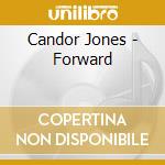 Candor Jones - Forward cd