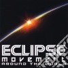 Eclipse Movement - Around The World cd