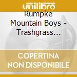 Rumpke Mountain Boys - Trashgrass (Live) cd