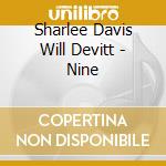 Sharlee Davis Will Devitt - Nine cd