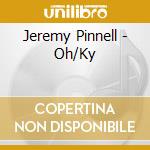 Jeremy Pinnell - Oh/Ky cd musicale di Jeremy Pinnell