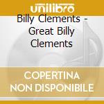 Billy Clements - Great Billy Clements cd