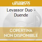 Levassor Duo - Duende cd musicale di Levassor Duo