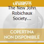 The New John Robichaux Society Orchestra - The New John Robichaux Society Orchestra cd musicale di The New John Robichaux Society Orchestra