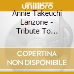 Annie Takeuchi Lanzone - Tribute To Mothers cd