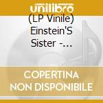 (LP Vinile) Einstein'S Sister - Learning Curves vinile