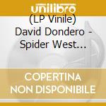 (LP Vinile) David Dondero - Spider West Myshkin And.. (2 Lp) lp vinile di David Dondero