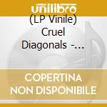 (LP Vinile) Cruel Diagonals - Disambiguation vinile