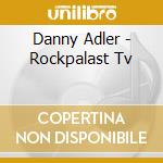Danny Adler - Rockpalast Tv cd