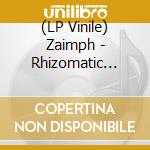(LP Vinile) Zaimph - Rhizomatic Gaze (2 Lp) vinile