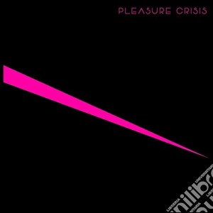 (LP Vinile) Pleasure Crisis - Pleasure Crisis lp vinile