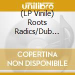(LP Vinile) Roots Radics/Dub Syndicate - Dub The Planet Vol. 1 lp vinile di Roots Radics/Dub Syndicate