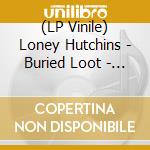 (LP Vinile) Loney Hutchins - Buried Loot - Demos From The House Of Cash (2 Lp)