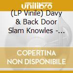 (LP Vinile) Davy & Back Door Slam Knowles - Roll Away vinile