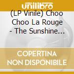 (LP Vinile) Choo Choo La Rouge - The Sunshine State vinile