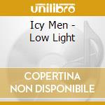 Icy Men - Low Light cd