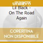 Lil Black - On The Road Again cd