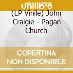 (LP Vinile) John Craigie - Pagan Church vinile