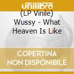 (LP Vinile) Wussy - What Heaven Is Like vinile