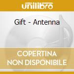 Gift - Antenna cd musicale