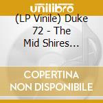 (LP Vinile) Duke 72 - The Mid Shires Herald lp vinile di Duke 72
