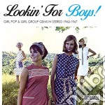Lookin' For Boys! - Girl Pop & Girl Group Gems In Stereo 1962-1967