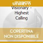 Visionary - Highest Calling cd
