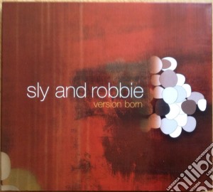 Sly & Robbie - Version Born (Digipack) cd musicale di Sly & Robbie