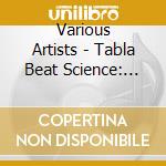 Various Artists - Tabla Beat Science: Live In San Francisco cd