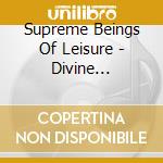 Supreme Beings Of Leisure - Divine Operating System cd