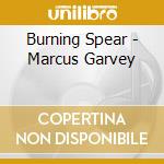 Burning Spear - Marcus Garvey cd musicale di Burning Spear
