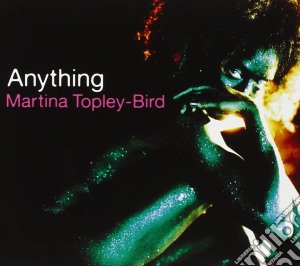 Martina Topley-Bird - Anything cd musicale di TOPLEY-BIRD MARTINA