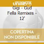 Gigi - Gud Fella Remixes - 12
