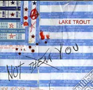 Lake Trout - Not Them You-Limited cd musicale di Lake Trout