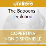The Baboons - Evolution cd