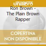 Ron Brown - The Plain Brown Rapper cd