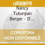 Nancy Tutunjian Berger - If You Have Faith cd musicale di Nancy Tutunjian Berger