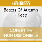 Begets Of Autumn - Keep cd