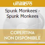 Spunk Monkees - Spunk Monkees cd musicale di Spunk Monkees