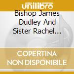 Bishop James Dudley And Sister Rachel Folk - Good Morning World cd