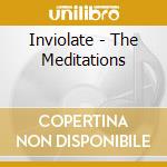 Inviolate - The Meditations cd