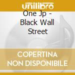 One Jp - Black Wall Street cd