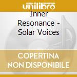 Inner Resonance - Solar Voices cd