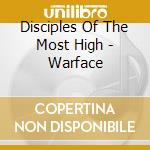 Disciples Of The Most High - Warface cd