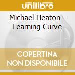 Michael Heaton - Learning Curve cd